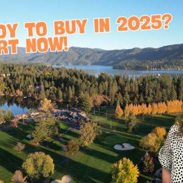 How to Prepare to Buy a Home in 2025: Essential Steps for Move-Up Buyers in Coeur d'Alene and North Idaho