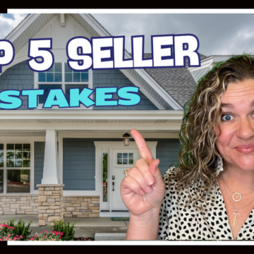 Top 5 Mistakes Home Sellers Make – And How to Avoid Them